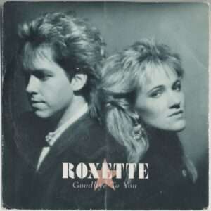 Goodbye To You by Roxette (1986)